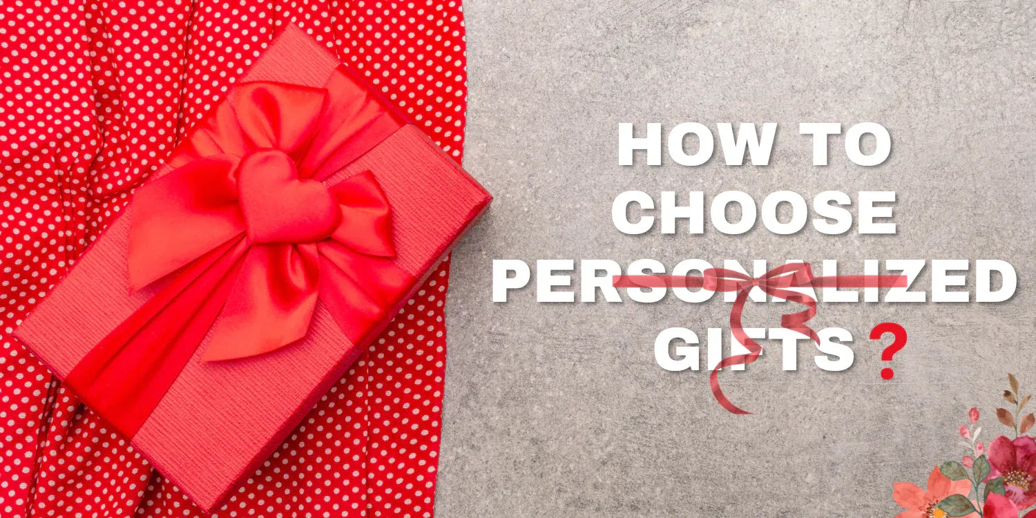 How to Choose the Perfect Personalized Gift
