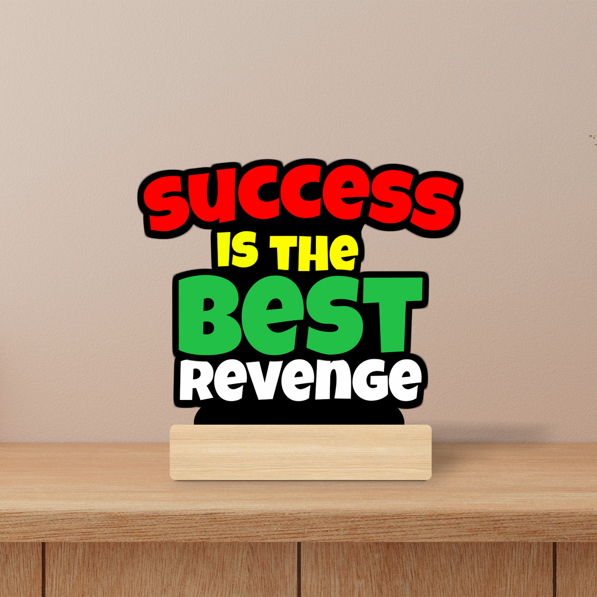 Success Is The Best Revenge Table Decor