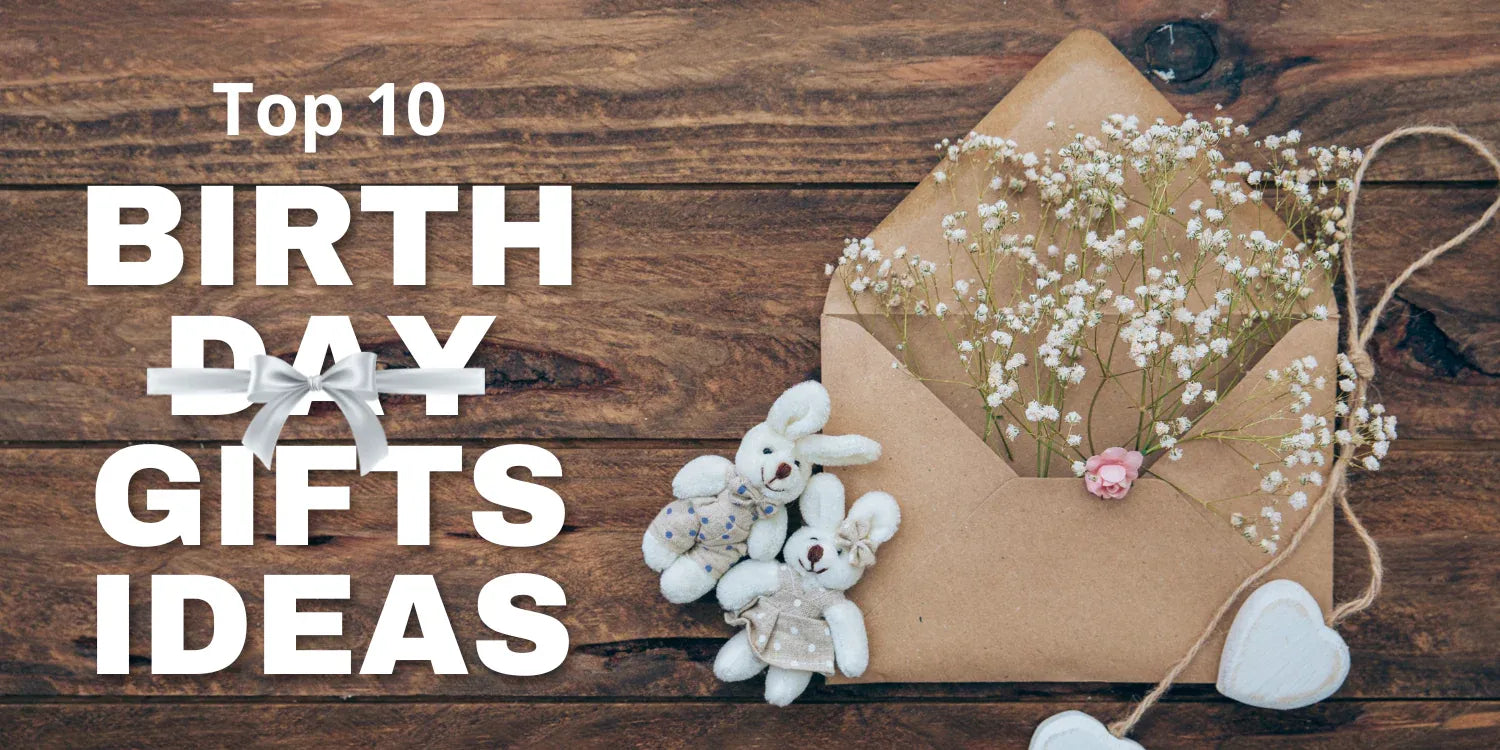 Top 10 Birthday Present Ideas That Will Save the Day!