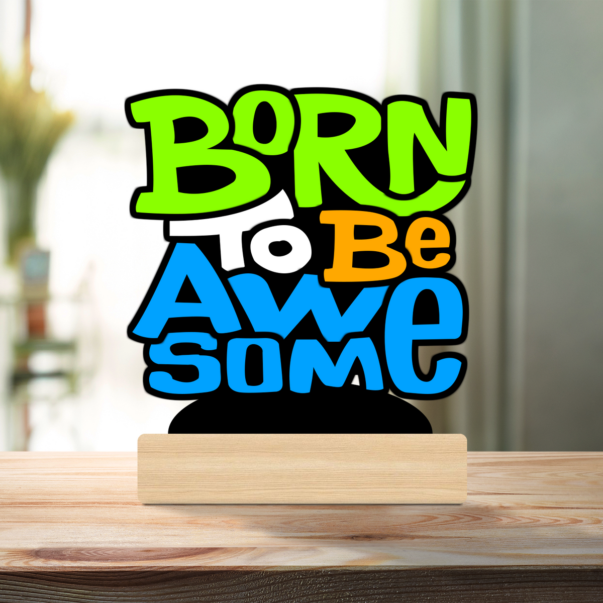 Born To Be Awesome Table Decor