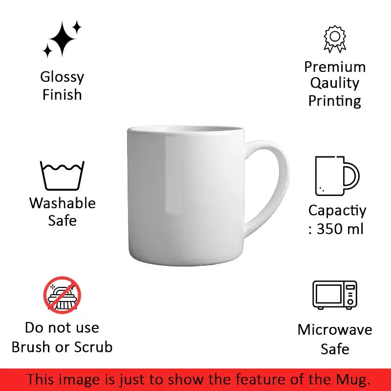 A white ceramic mug centered on a light gray background with feature callouts around it, including glossy finish, premium quality printing, washable safety, 350 ml capacity, no brush or scrub instruction, and microwave safe. A red banner at the bottom says the image is just to show the feature of the mug.