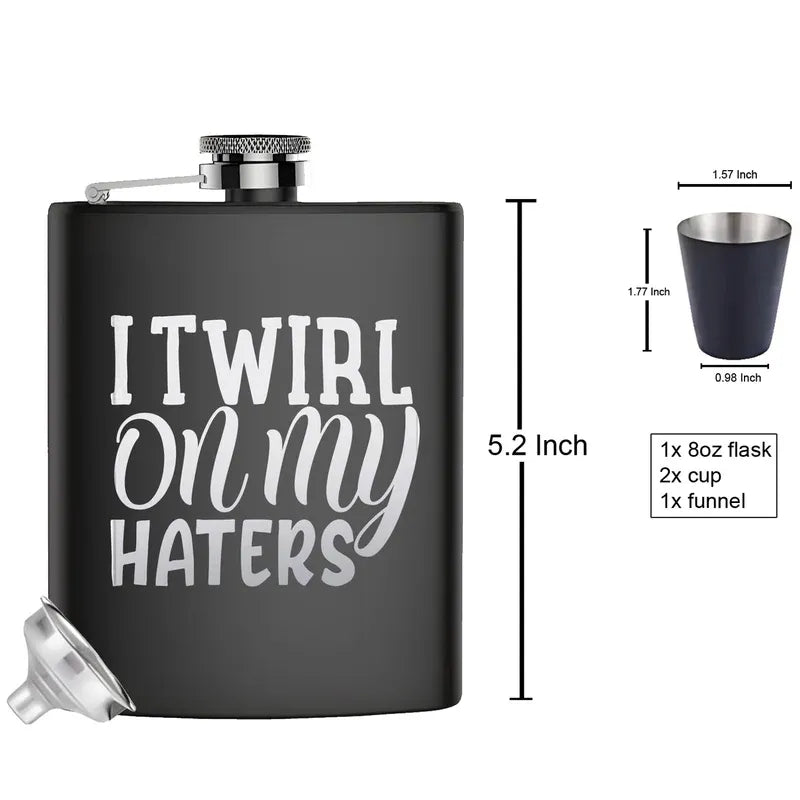 Black flask with 'I Twirl on my Haters' text and measurements on a white background
