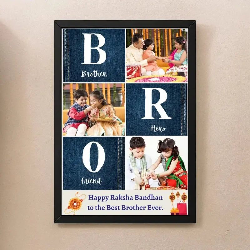 A framed personalized Raksha Bandhan photo collage wall frame hanging on a beige wall. The black frame contains a 4-photo grid with denim-texture panels spelling out 'BRO' with words like 'Brother', 'Hero', and 'Friend' written below each letter.